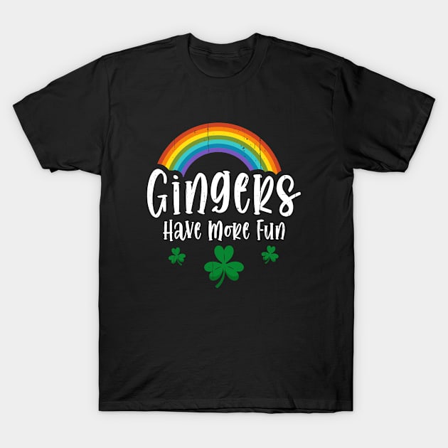 Gingers Have More Fun St Patricks Day Irish Pride T-Shirt by dounjdesigner